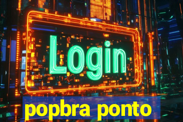 popbra ponto